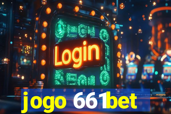 jogo 661bet